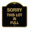 Signmission Designer Series Sign-Sorry This Lot Is Full, Black & Gold Aluminum Sign, 18" x 18", BG-1818-22884 A-DES-BG-1818-22884 - alternate 1